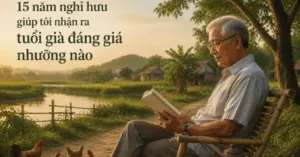 Nghỉ hưu - Khi tuổi già không còn là nỗi sợ hãi